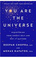 You Are the Universe: Discovering Your Cosmic Self and Why It Matters