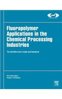 Fluoropolymer Applications in the Chemical Processing Industries