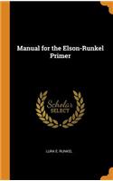 Manual for the Elson-Runkel Primer