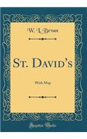 St. David's: With Map (Classic Reprint)