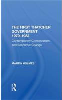 The First Thatcher Government, 1979-1983