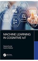 Machine Learning in Cognitive IoT