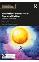 Narcissistic Fantasies in Film and Fiction