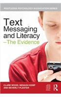 Text Messaging and Literacy - The Evidence