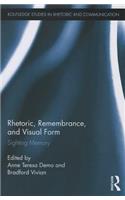 Rhetoric, Remembrance, and Visual Form