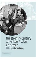 Nineteenth-Century American Fiction on Screen