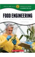 Food Engineering: From Concept to Consumer (Calling All Innovators: Career for You): From Concept to Consumer