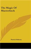 The Magic of Maeterlinck