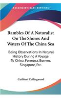 Rambles Of A Naturalist On The Shores And Waters Of The China Sea