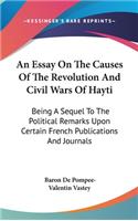An Essay On The Causes Of The Revolution And Civil Wars Of Hayti
