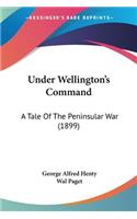 Under Wellington's Command