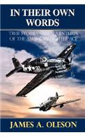 In Their Own Words: True Stories and Adventures of the American Fighter Ace