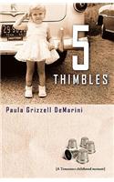 Five Thimbles