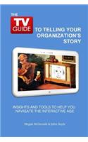 TV Guide to Telling Your Organization's Story