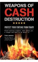 Weapons of Cash Destruction
