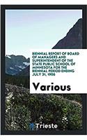 Biennial Report of Board of Managers and Superintendent of the State Public School of Minnesota for the Biennial Period Ending July 31, 1906