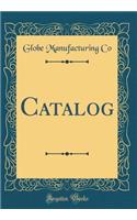 Catalog (Classic Reprint)
