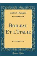 Boileau Et l'Italie (Classic Reprint)