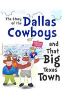 Story of the Dallas Cowboys and That Big Texas Town