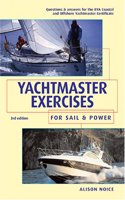Yachtmaster Exercises for Sail and Power: Questions and Answers for the RYS Coastal and Offshore Yachtmaster Certificate Paperback
