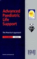 CD–Rom Advanced Paediatric Life Support 3rd Edn:  The Practical Approach (Advanced Life Support Group)