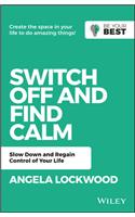 Switch Off and Find Calm