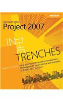 In the Trenches with Microsoft Office Project 2007
