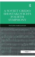 A Soviet Credo: Shostakovich's Fourth Symphony