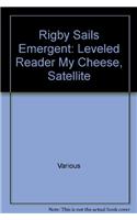 My Cheese, Satellite: Leveled Reader