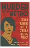 Murder in the Metro: Laetitia Toureaux and the Cagoule in 1930s France