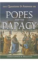 101 Questions & Answers on Popes and the Papacy