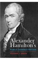 Alexander Hamilton's Public Administration