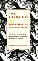 The Lighter Side of Mathematics: Proceedings of the Eugène Strens Memorial Conference on Recreational Mathematics and its History(Spectrum)