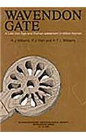 Wavendon Gate: A Late Iron Age and Roman Settlement in Milton Keynes: A Late Iron Age and Roman Settlement in Milton Keynes