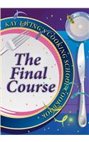 Kay Ewing's Cooking School Cookbook The Final Course