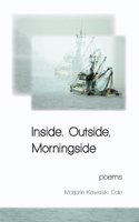 Inside, Outside, Morningside – Poems