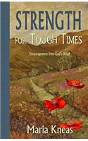 Strength for Tough Times: Encouragement from God's Word