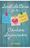 Soul Letters for the Cancer Sojourner