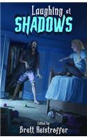 Laughing at Shadows