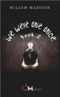 we were one once book 2