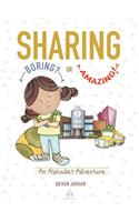 Sharing... Boring? or Amazing!
