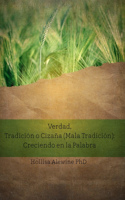 Verdad, Tradición o Cizaña (Mala Tradición)