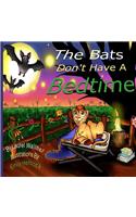 The Bats Don't Have A Bedtime