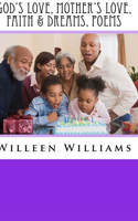 God's Love, Mother's Love, Faith & Dreams, Poems