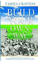 Build Your Own Way