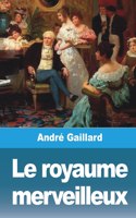 royaume merveilleux