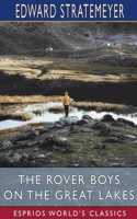 Rover Boys on the Great Lakes (Esprios Classics): or, The Secret of the Island Cave