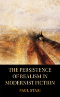 Persistence of Realism in Modernist Fiction