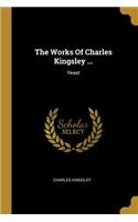 The Works Of Charles Kingsley ...: Yeast