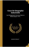 Cours De Géographie Industrielle
